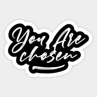 You Are Chosen Design Sticker